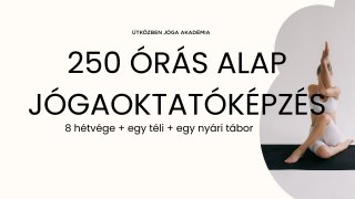 Alap hatha jógaoktatóképzés 250 óra  1 év - előleg