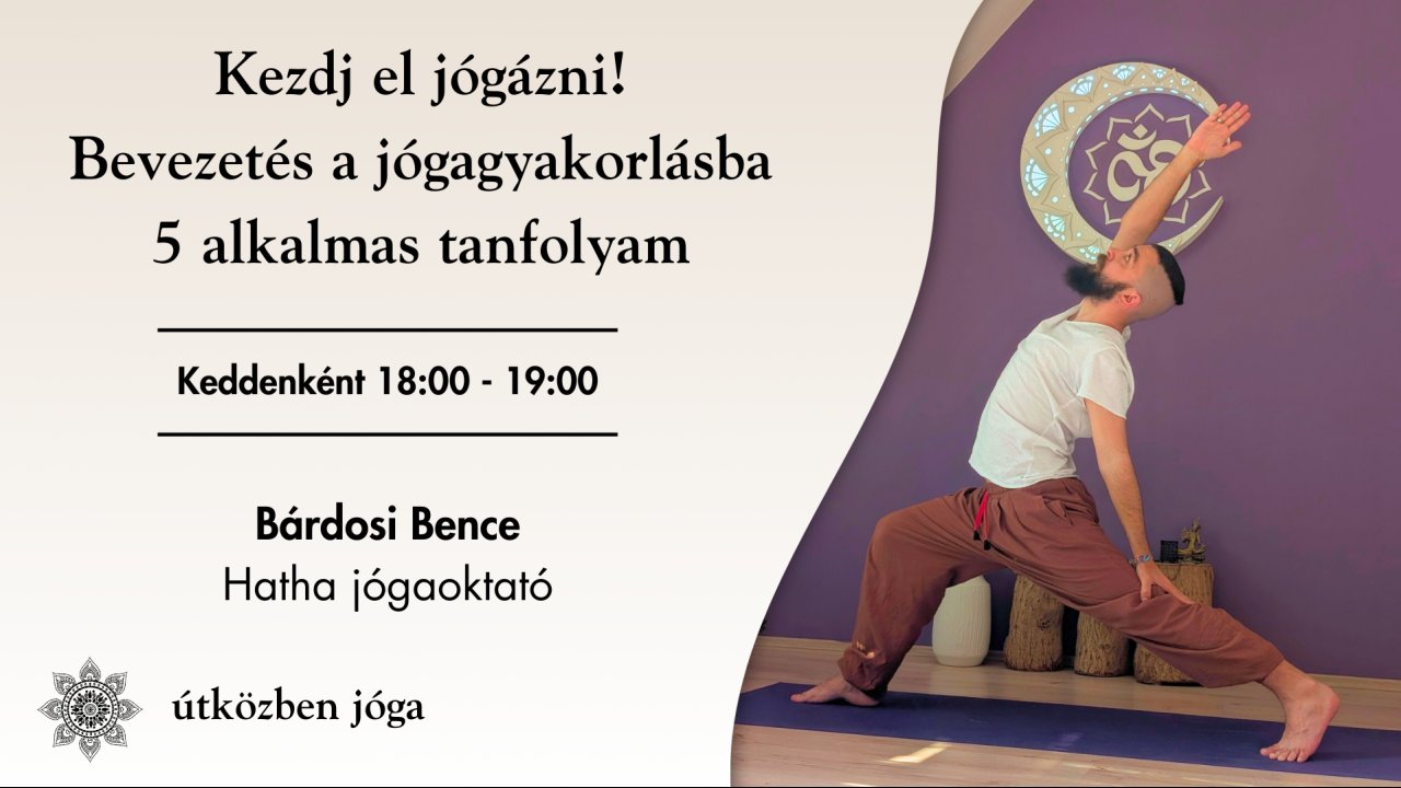 Kezdj el jógázni! Kezdő jógatanfolyam - 5 alkalom