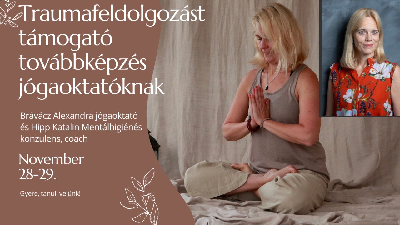 Traumafeldolgozást támogató jógaoktató képzés