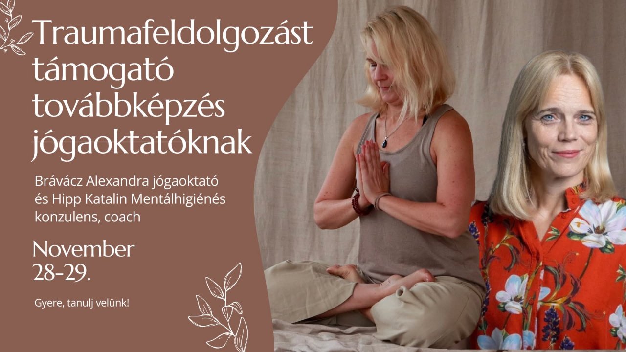 Traumafeldolgozást támogató jógaoktató képzés